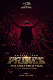 Prince: Once Upon a Time in Dhaka (2026) – Full HD Movie Download & Watch FREE
