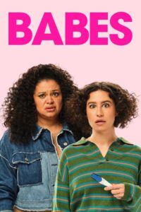 Babes (2024) – Full HD Movie Download & Watch FREE