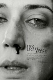 Two People Exchanging Saliva (2025) – Full HD Movie Download & Watch FREE