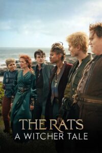 The Rats: A Witcher Tale (2025) – Full HD Movie Download & Watch FREE