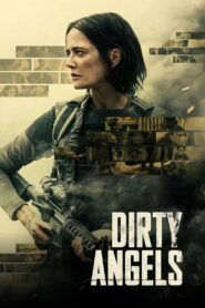 Dirty Angels (2024) – Full HD Movie Download & Watch FREE