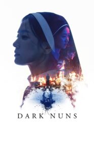 Dark Nuns (2025) – Full HD Movie Download & Watch FREE