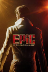 EPiC: Elvis Presley in Concert (2026) – Full HD Movie Download & Watch FREE