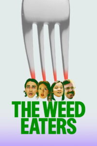 The Weed Eaters (2026) – Full HD Movie Download & Watch FREE