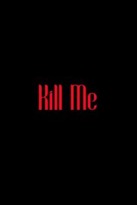 Kill Me (2026) – Full HD Movie Download & Watch FREE