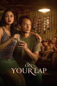 On Your Lap (2025) – Full HD Movie Download & Watch FREE
