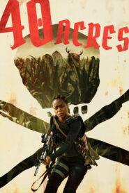 40 Acres (2025) – Full HD Movie Download & Watch FREE