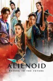 Alienoid: Return to the Future (2024) – Full HD Movie Download & Watch FREE