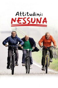 Attitudini: Nessuna (2025) – Full HD Movie Download & Watch FREE