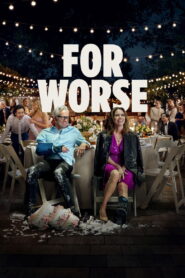 For Worse (2026) – Full HD Movie Download & Watch FREE
