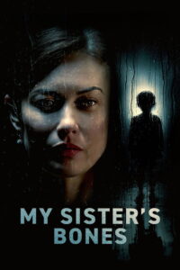 My Sister’s Bones (2026) – Full HD Movie Download & Watch FREE