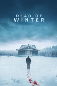 Dead of Winter (2025) – Full HD Movie Download & Watch FREE
