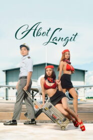 Abot Langit (2026) – Full HD Movie Download & Watch FREE