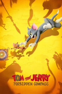 Tom and Jerry: Forbidden Compass (2025) – Full HD Movie Download & Watch FREE