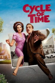 Cycle of Time (2025) – Full HD Movie Download & Watch FREE