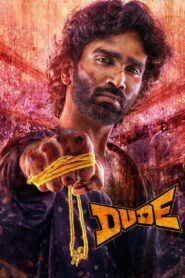 Dude (2025) – Full HD Movie Download & Watch FREE