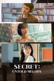 Secret: Untold Melody (2025) – Full HD Movie Download & Watch FREE