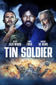 Tin Soldier (2025) – Full HD Movie Download & Watch FREE