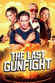 The Last GunFight (2025) – Full HD Movie Download & Watch FREE