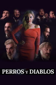 Perros y Diablos (2026) – Full HD Movie Download & Watch FREE
