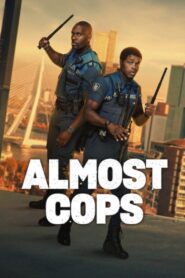 Almost Cops (2025) – Full HD Movie Download & Watch FREE