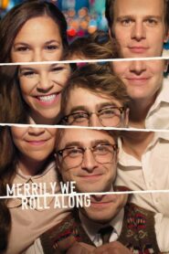 Merrily We Roll Along (2025) – Full HD Movie Download & Watch FREE