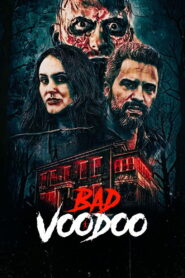 Bad Voodoo (2026) – Full HD Movie Download & Watch FREE