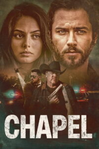 Chapel (2025) – Full HD Movie Download & Watch FREE