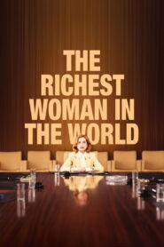 The Richest Woman in the World (2025) – Full HD Movie Download & Watch FREE