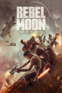 Rebel Moon – Part Two: The Scargiver (2024) – Full HD Movie Download & Watch FREE