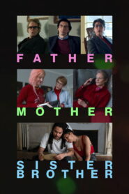 Father Mother Sister Brother (2025) – Full HD Movie Download & Watch FREE