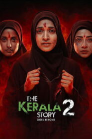 The Kerala Story 2 Goes Beyond (2026) – Full HD Movie Download & Watch FREE