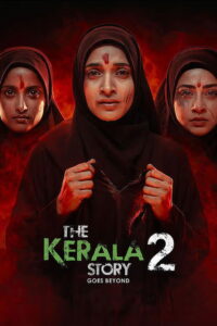 The Kerala Story 2 Goes Beyond (2026) – Full HD Movie Download & Watch FREE