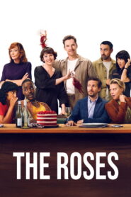 The Roses (2025) – Full HD Movie Download & Watch FREE