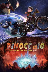Pinocchio and the Water of Life (2025) – Full HD Movie Download & Watch FREE