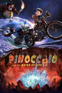 Pinocchio and the Water of Life (2025) – Full HD Movie Download & Watch FREE