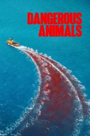 Dangerous Animals (2025) – Full HD Movie Download & Watch FREE