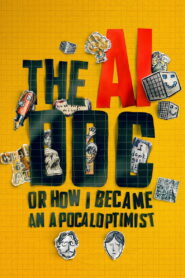 The AI Doc: Or How I Became an Apocaloptimist (2026) – Full HD Movie Download & Watch FREE