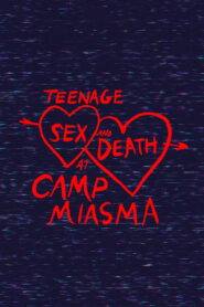 Teenage Sex and Death at Camp Miasma (2026) – Full HD Movie Download & Watch FREE