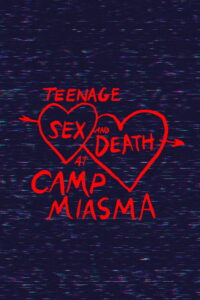 Teenage Sex and Death at Camp Miasma (2026) – Full HD Movie Download & Watch FREE