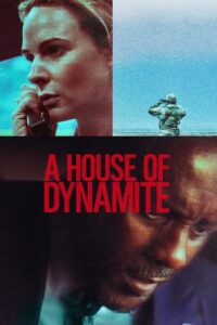 A House of Dynamite (2025) – Full HD Movie Download & Watch FREE