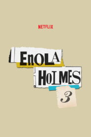 Enola Holmes 3 (2026) – Full HD Movie Download & Watch FREE