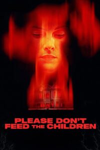 Please Don’t Feed the Children (2025) – Full HD Movie Download & Watch FREE