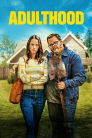 Adulthood (2025) – Full HD Movie Download & Watch FREE
