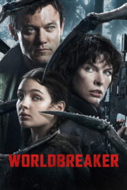 Worldbreaker (2025) – Full HD Movie Download & Watch FREE