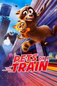 Pets on a Train (2025) – Full HD Movie Download & Watch FREE