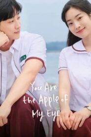 You Are the Apple of My Eye (2025) – Full HD Movie Download & Watch FREE