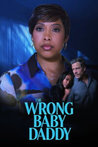 The Wrong Baby Daddy (2026) – Full HD Movie Download & Watch FREE