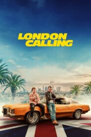 London Calling (2025) – Full HD Movie Download & Watch FREE