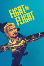 Fight or Flight (2025) – Full HD Movie Download & Watch FREE